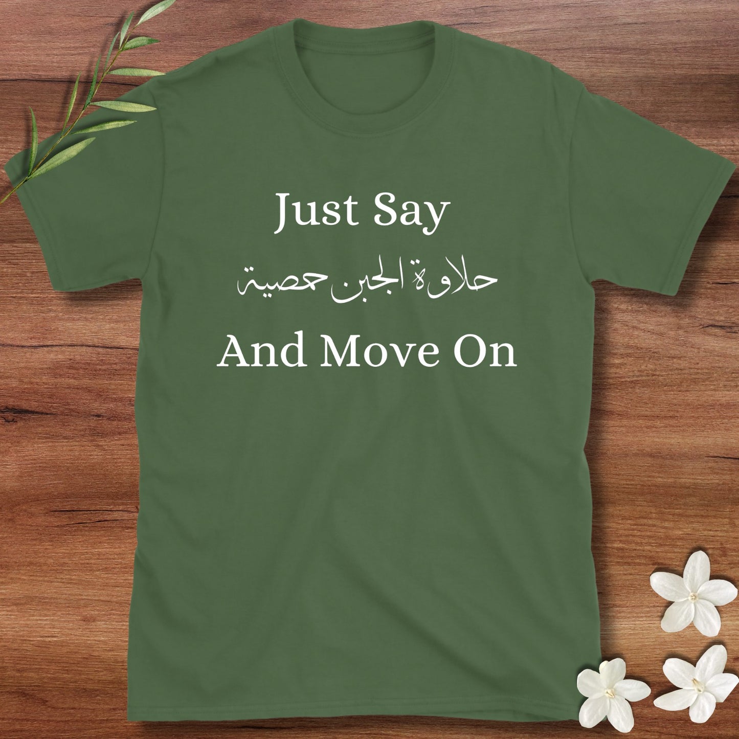 Just say حلاوة الجبن حمصية Tee