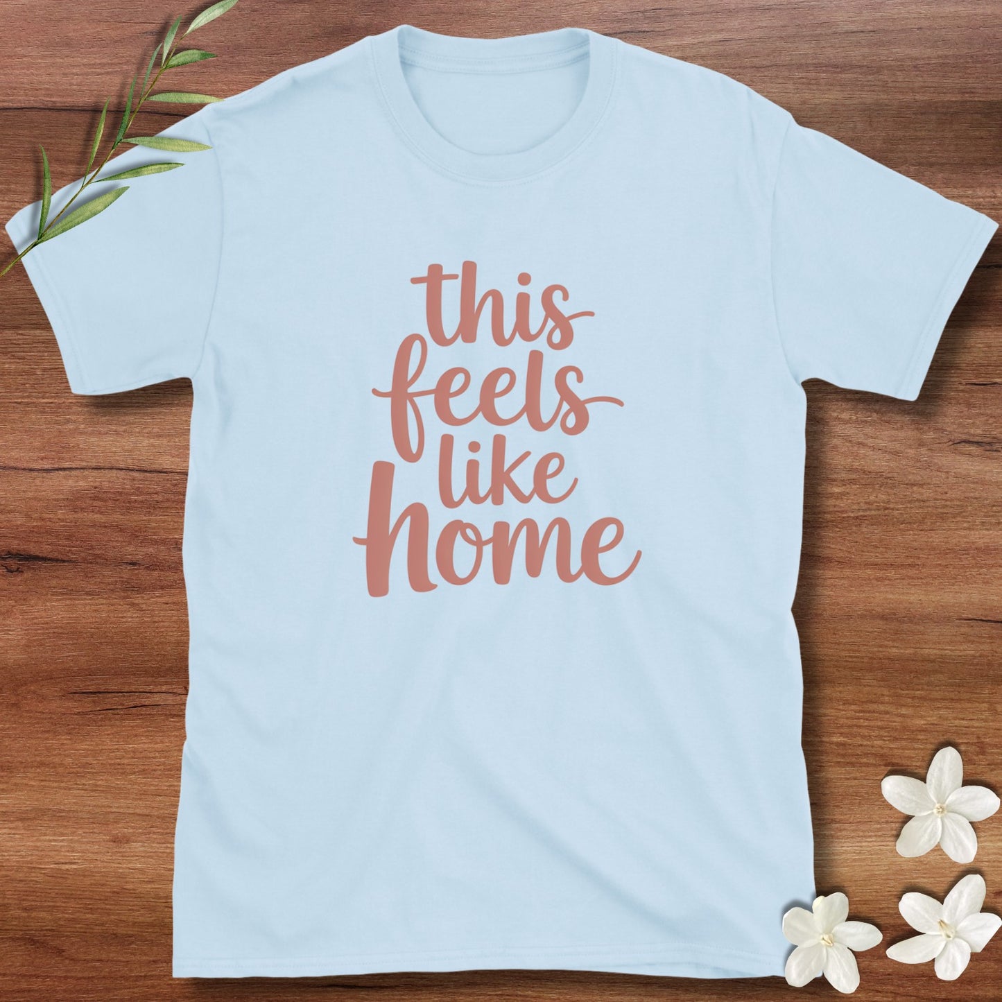 This Feels Like Home Tee