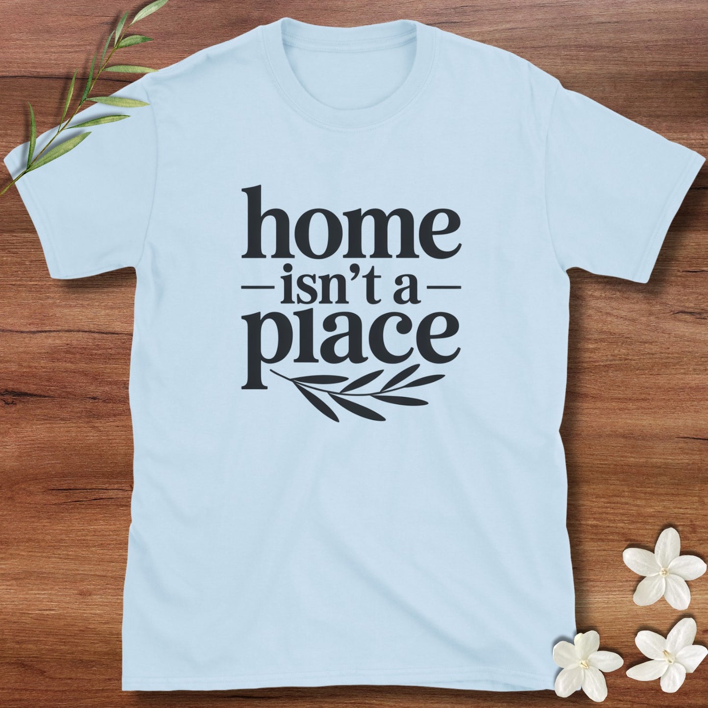 Home Isn't A Place 2 Tee